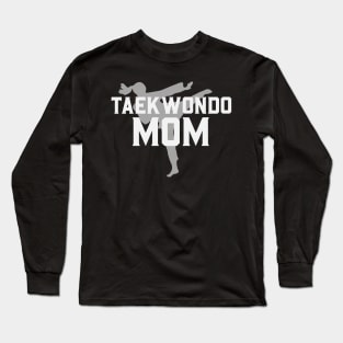 Taekwondo Mom Long Sleeve T-Shirt